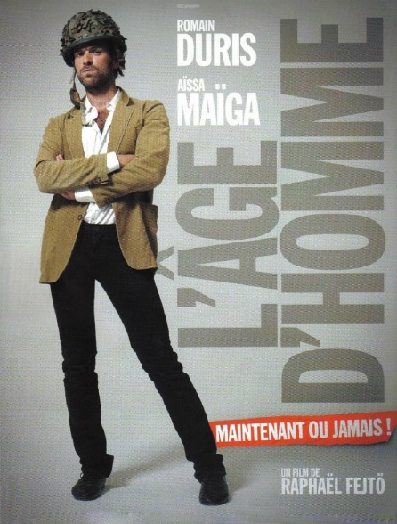 L'âge d'homme... maintenant ou jamais