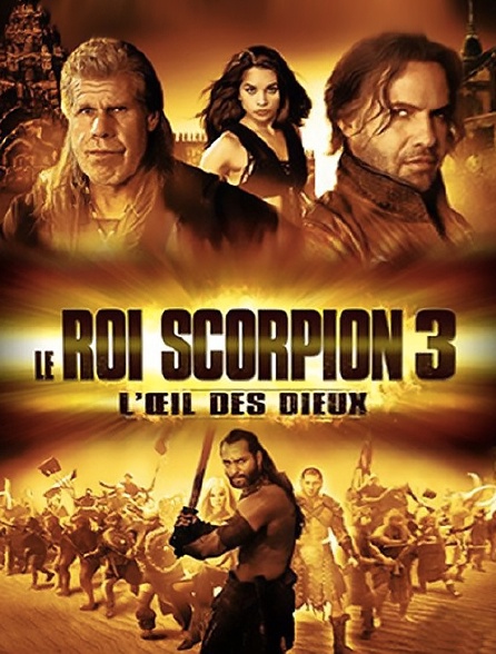 Le roi Scorpion 3 : l'oeil des Dieux