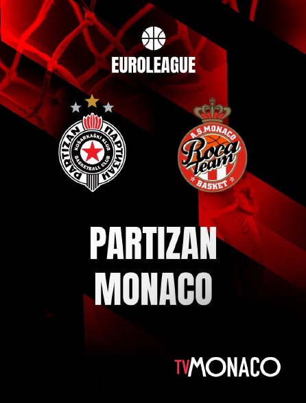 TV Monaco - Basket - Euroligue masculine : Partizan / AS Monaco