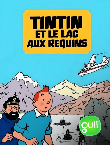 Gulli - Tintin et le lac aux requins