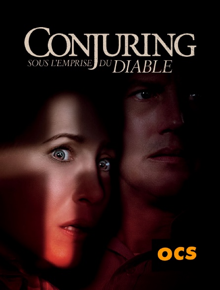 OCS - Conjuring 3 : sous l'emprise du diable