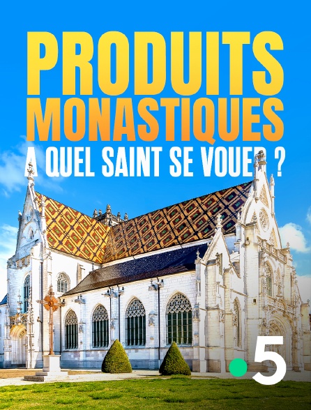 France 5 - Produits monastiques, à quel saint se vouer ?