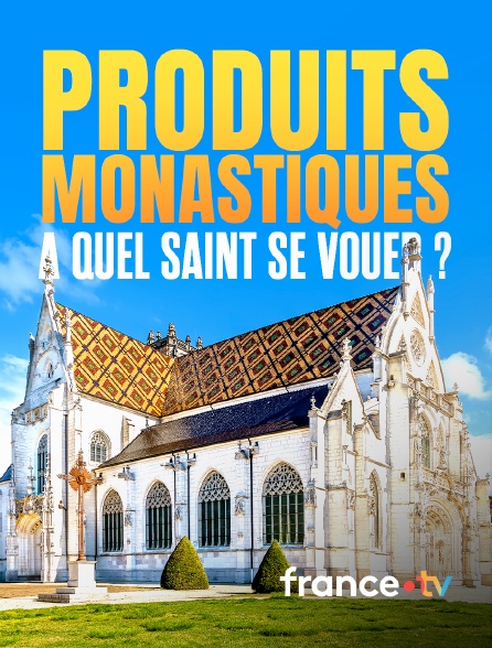 france.tv - Produits monastiques, à quel saint se vouer ?