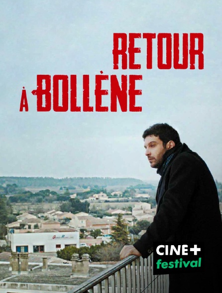 CINE+ Festival - Retour à Bollène