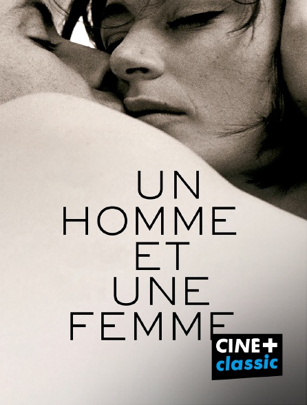 CINE+ Classic - Un homme et une femme