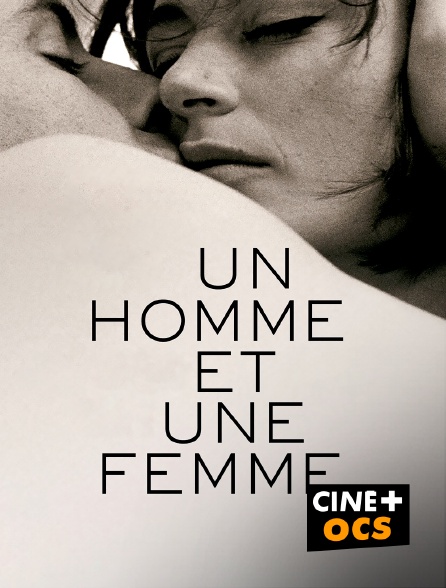 CINÉ Cinéma - Un homme et une femme