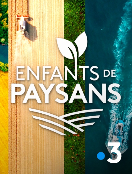 France 3 - Enfants de paysans