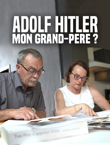 Hitler, mon grand-père ?