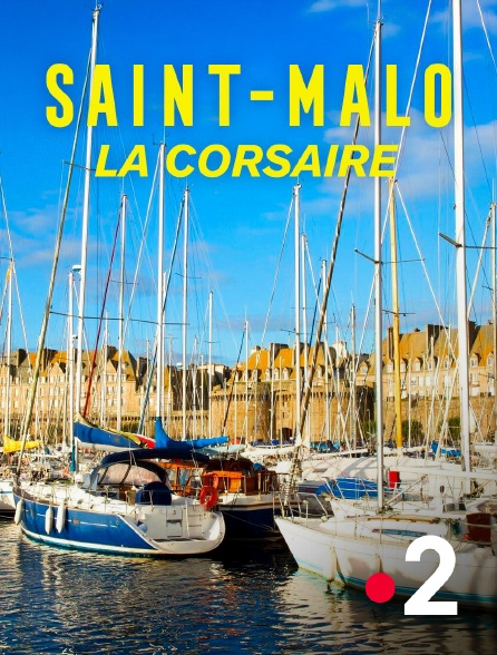 France 2 - Saint-Malo la corsaire