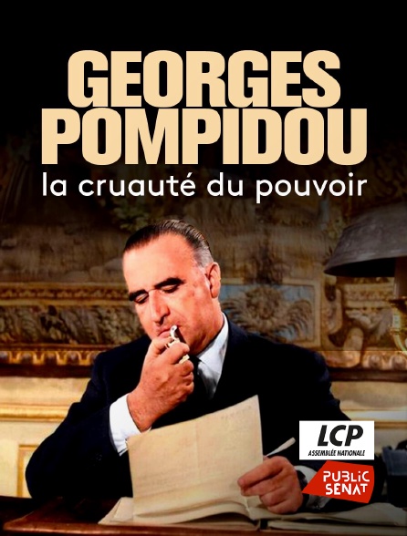 LCP Public Sénat - Georges Pompidou, la cruauté du pouvoir