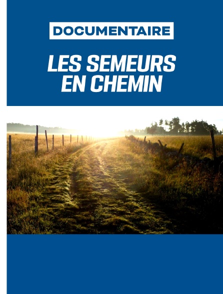 Les Semeurs en chemin