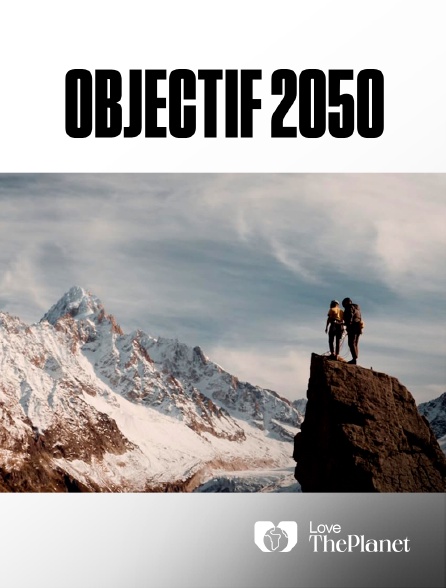 Love the Planet - Objectif 2050