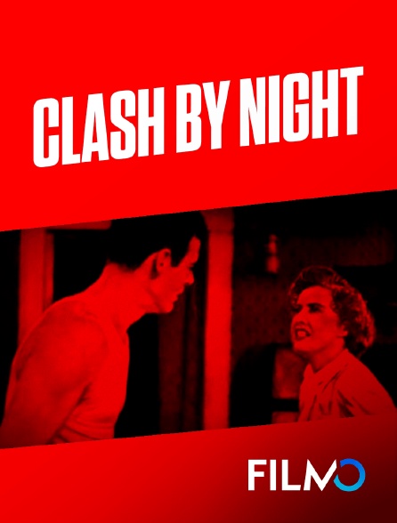 FilmoTV - Clash by night
