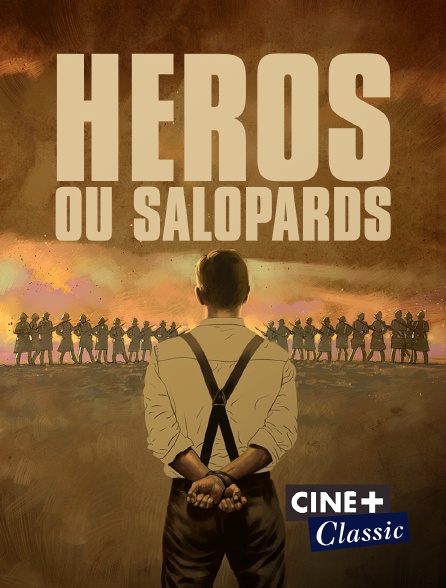 Ciné+ Classic - Héros ou salopards