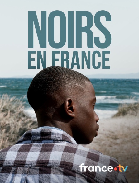 France.tv - Noirs en France