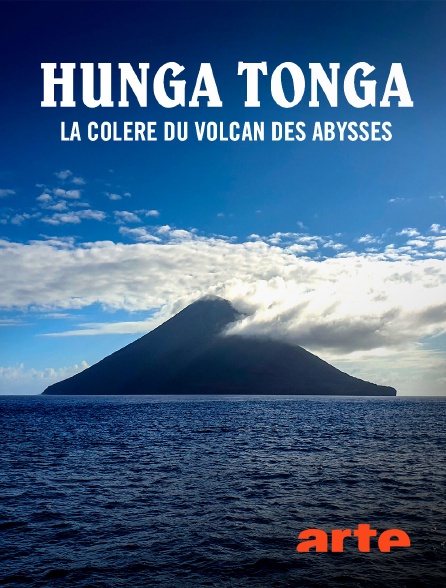 Arte - Hunga Tonga, la colère du volcan des abysses