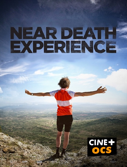 CINÉ Cinéma - Near Death Experience en replay