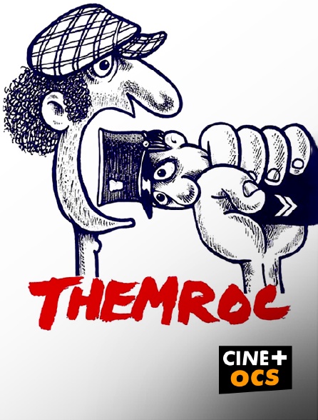 CINÉ Cinéma - Themroc (version restaurée)