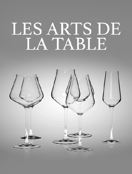 Les arts de la table