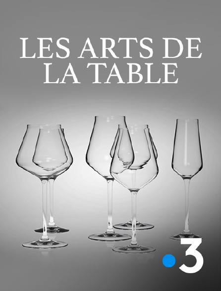 France 3 - Les arts de la table
