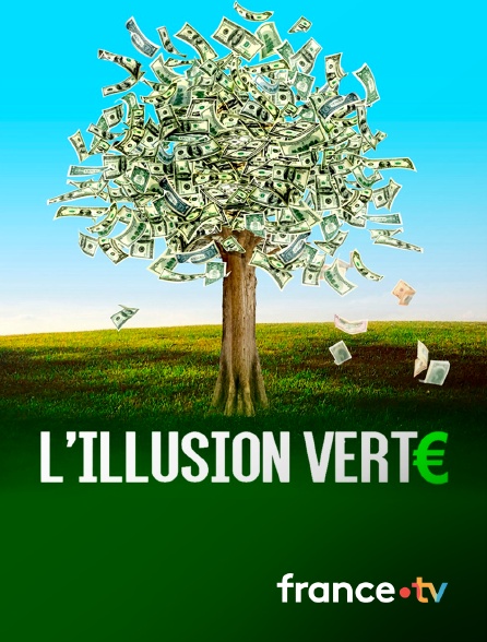 France.tv - L'illusion Verte