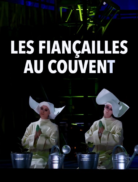 Les Fiançailles au couvent