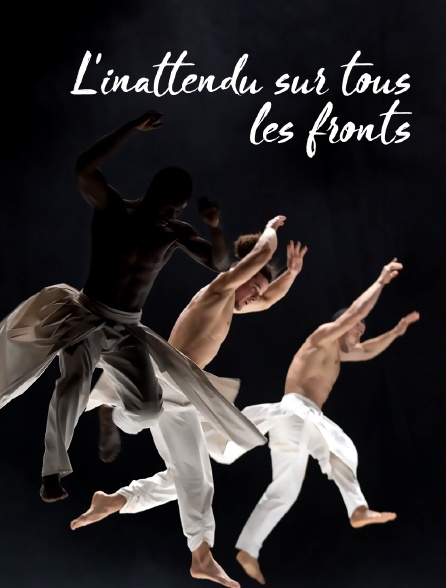 L'inattendu sur tous les fronts