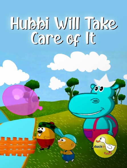 Duck TV - Hubbi Will Take Care of It
