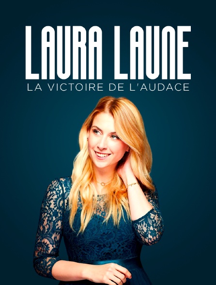 Laura Laune : la victoire de l'audace