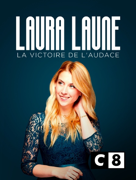 C8 - Laura Laune : la victoire de l'audace