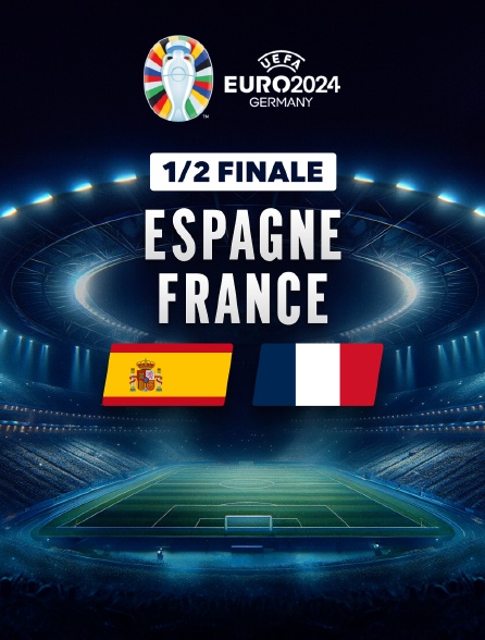 Football - Demi-finale de l'Euro 2024 :  Espagne / France