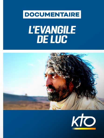 KTO - L'Évangile de Luc