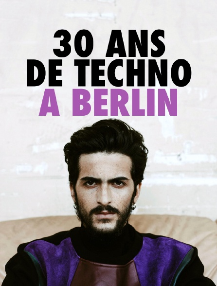 30 ans de techno à Berlin