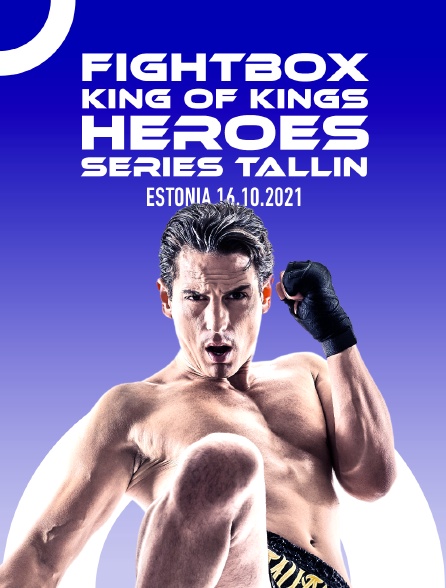 Fightbox King Of Kings  Heroes Series Tallin, Estonia 16.10.2021