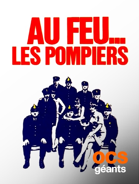 OCS Géants - Au feu, les pompiers !