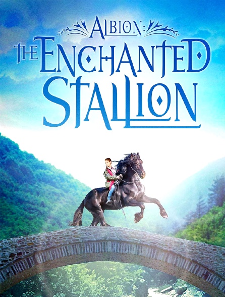 Albion : The Enchanted Stallion