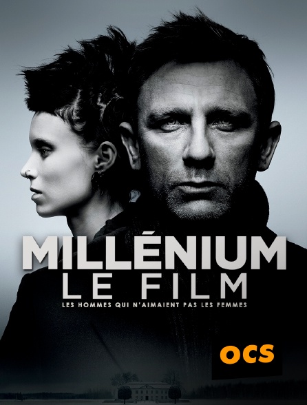 OCS - Millenium le film : les hommes qui n'aimaient pas les femmes