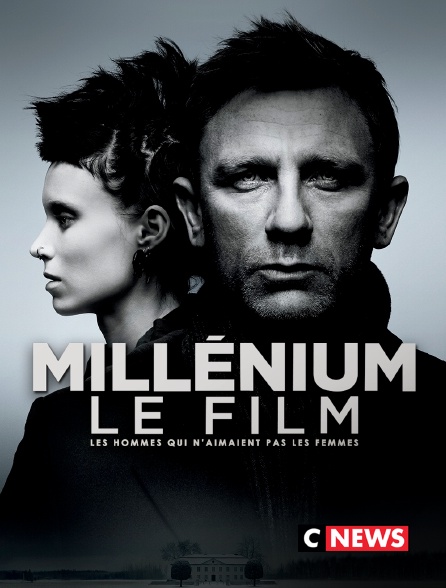 CNEWS - Millenium le film : les hommes qui n'aimaient pas les femmes