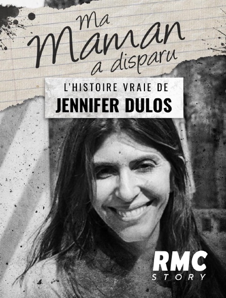 RMC Story - Ma maman a disparu : L'histoire vraie de Jennifer Dulos