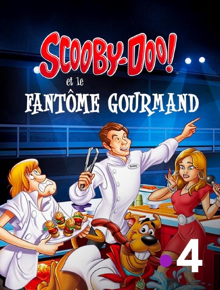 France 4 - Scooby-Doo et le fantôme gourmand