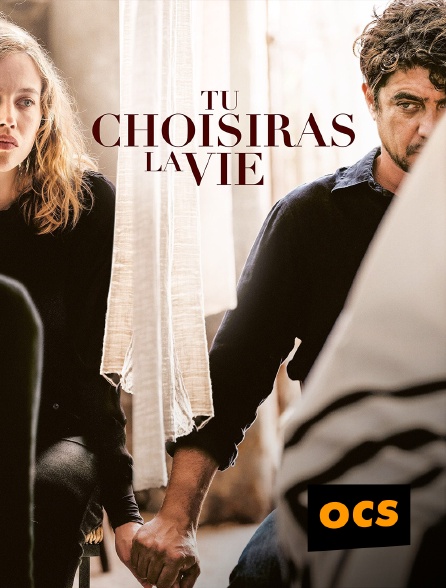 OCS - Tu choisiras la vie