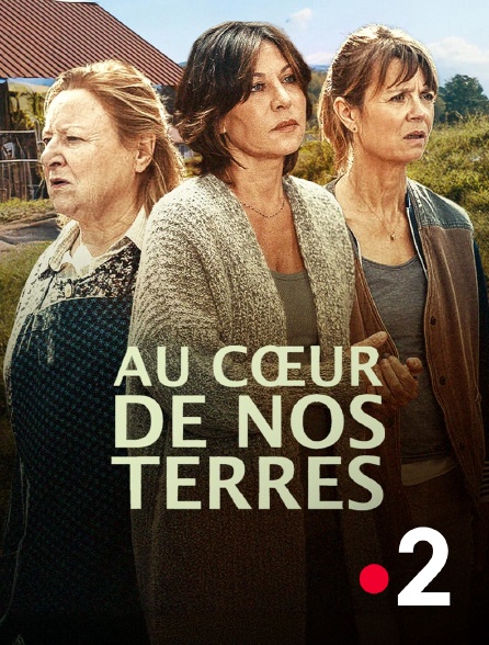 France 2 - Au coeur de nos terres