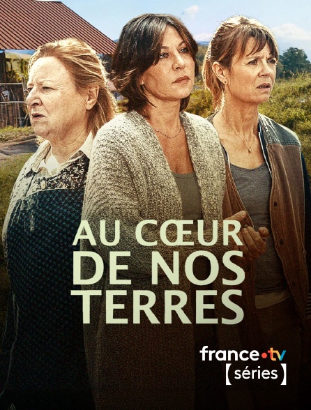 France TV Séries - Au coeur de nos terres