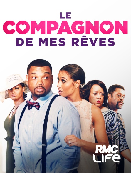 RMC Life - Le compagnon de mes rêves en replay