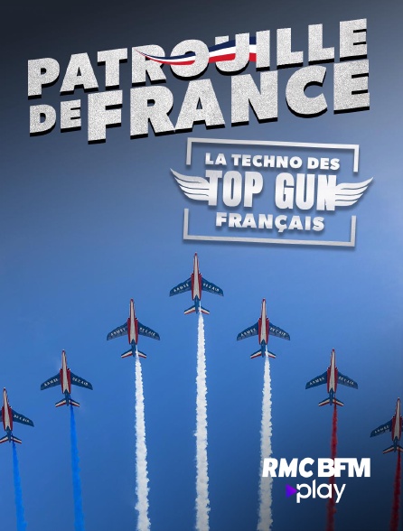 RMC BFM Play - Patrouille de France : la techno des Top Gun français