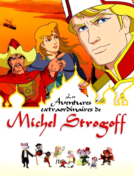 Les aventures extraordinaires de Michel Strogoff