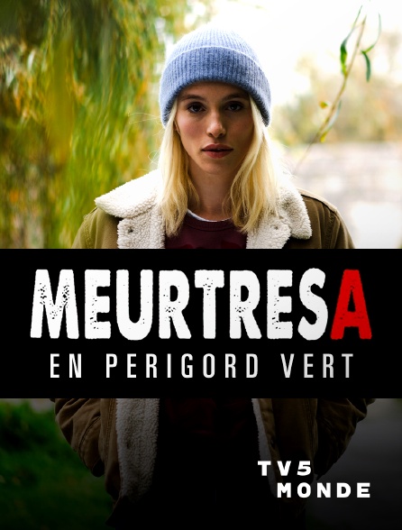 TV5MONDE - Meurtres en Périgord vert