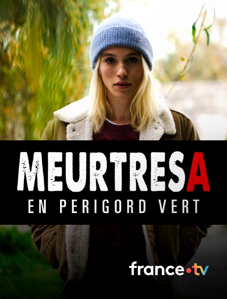 france.tv - Meurtres en Périgord vert