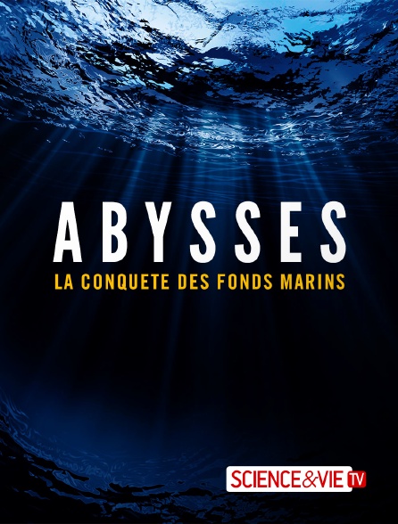 Science et Vie TV - Abysses, la conquête des fonds marins