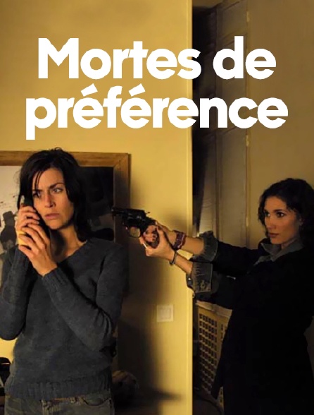 Mortes de préférence